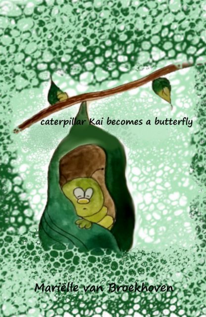 Cover Caterpillar Kai Becomes A Butterfly