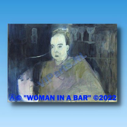 Ⓐ© "WOMAN IN A BAR" ©2022